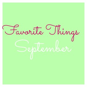 Favorite Things September